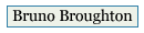About Bruno Broughton
